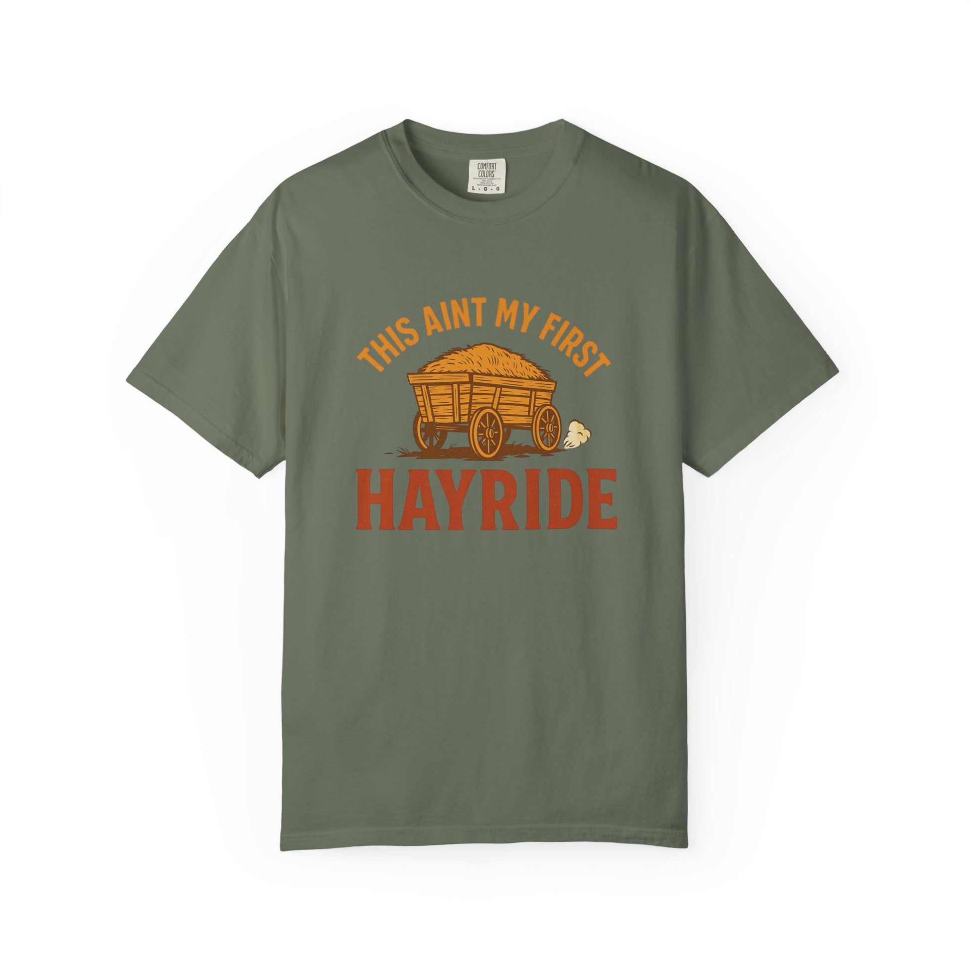 Hayride T-Shirt, Unisex Garment-Dyed Tee with Fun Quote, Perfect for Fall Festivities, County Fairs, and Cozy Gatherings, Great Gift Idea