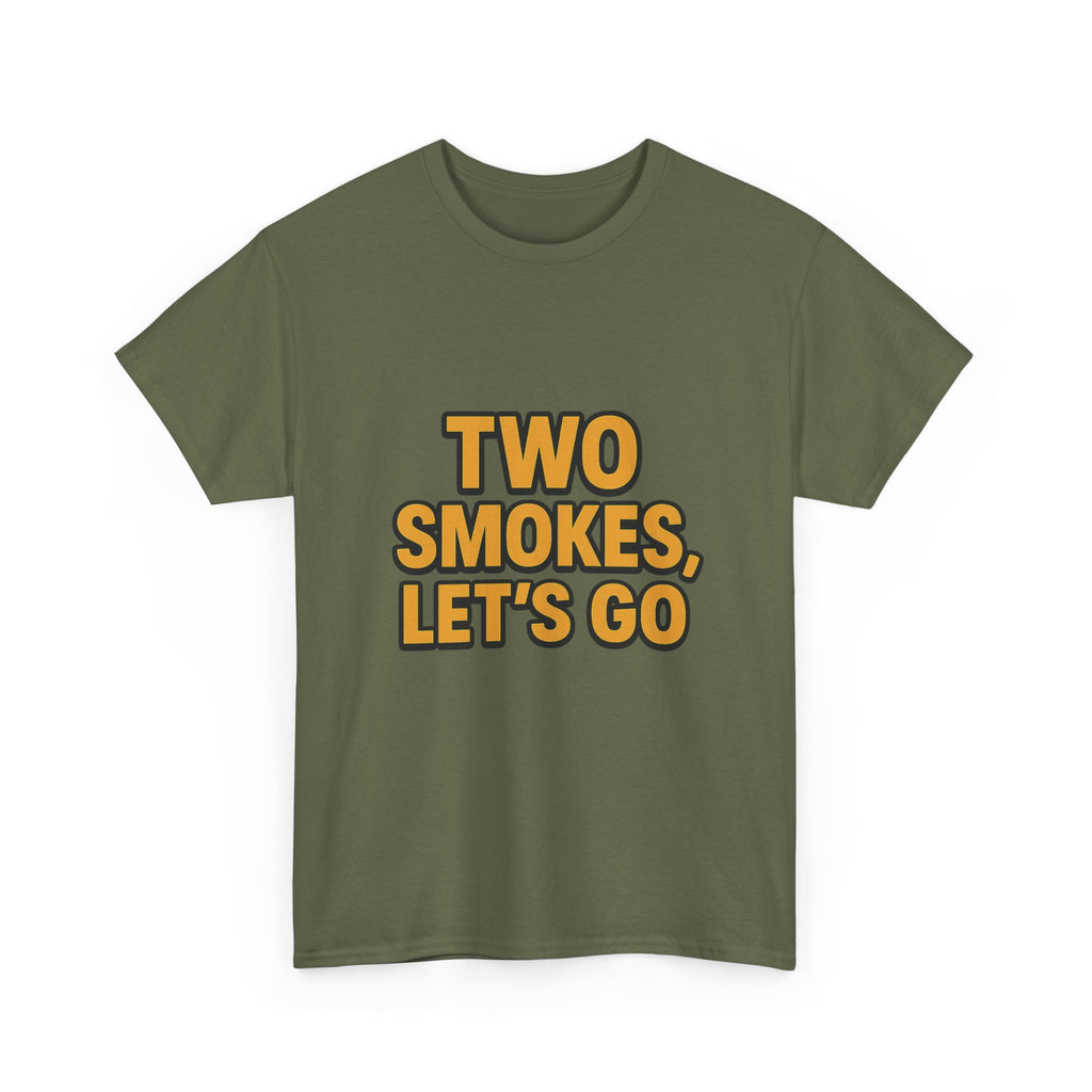 Playful Unisex Cotton Tee - 'Two Smokes, Let's Go' - Casual Wear, Gift for Smokers, Relaxed Fit, Everyday Style, Streetwear Essential