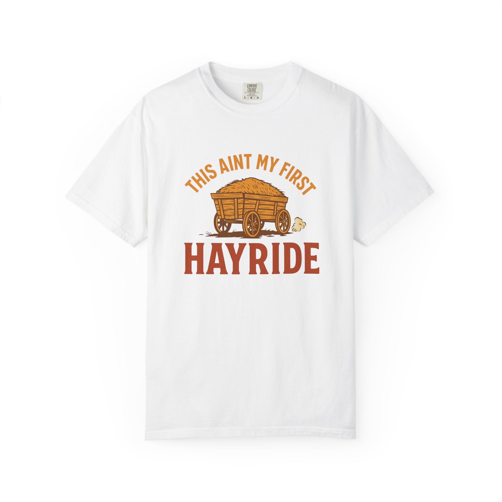Hayride T-Shirt, Unisex Garment-Dyed Tee with Fun Quote, Perfect for Fall Festivities, County Fairs, and Cozy Gatherings, Great Gift Idea