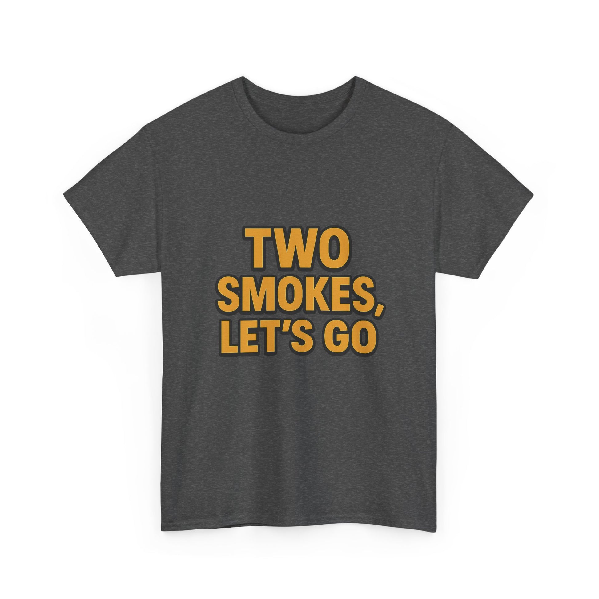 Playful Unisex Cotton Tee - 'Two Smokes, Let's Go' - Casual Wear, Gift for Smokers, Relaxed Fit, Everyday Style, Streetwear Essential