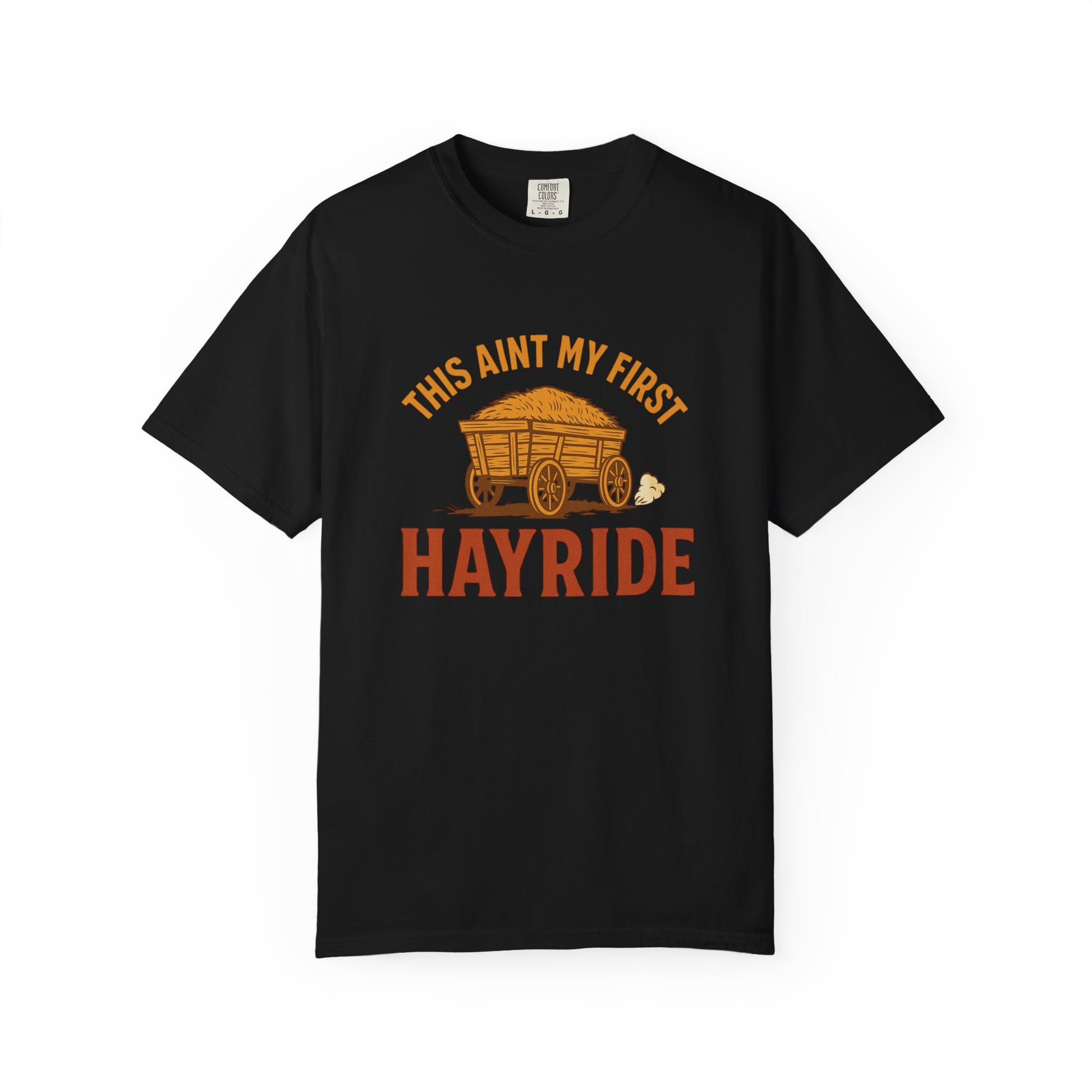 Hayride T-Shirt, Unisex Garment-Dyed Tee with Fun Quote, Perfect for Fall Festivities, County Fairs, and Cozy Gatherings, Great Gift Idea