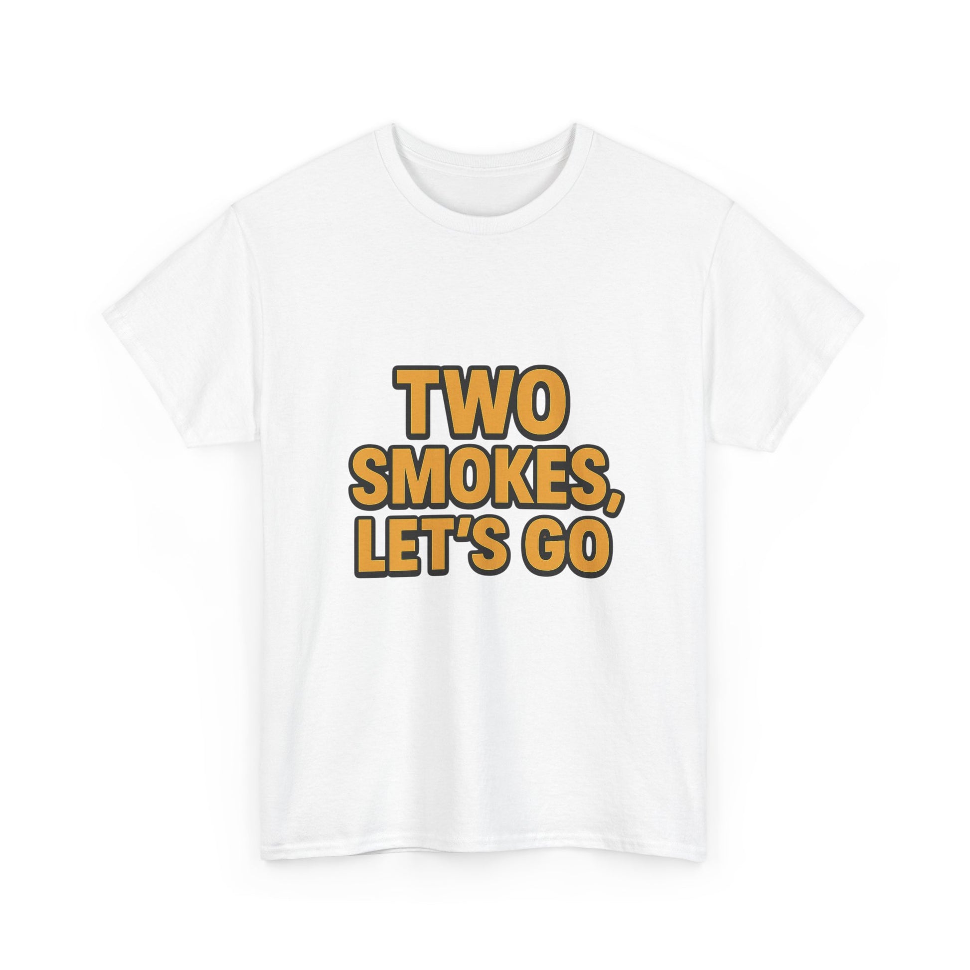 Playful Unisex Cotton Tee - 'Two Smokes, Let's Go' - Casual Wear, Gift for Smokers, Relaxed Fit, Everyday Style, Streetwear Essential