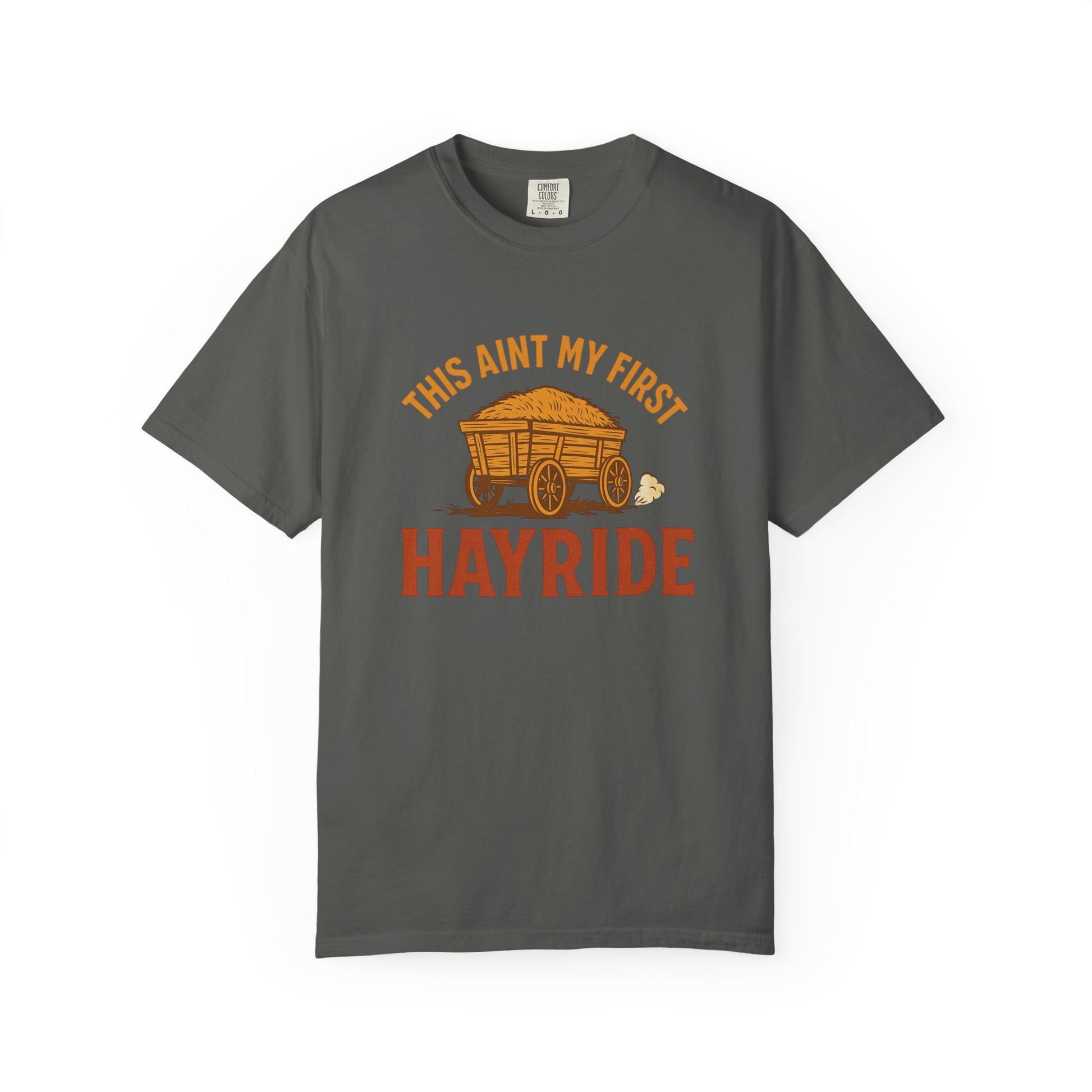 Hayride T-Shirt, Unisex Garment-Dyed Tee with Fun Quote, Perfect for Fall Festivities, County Fairs, and Cozy Gatherings, Great Gift Idea