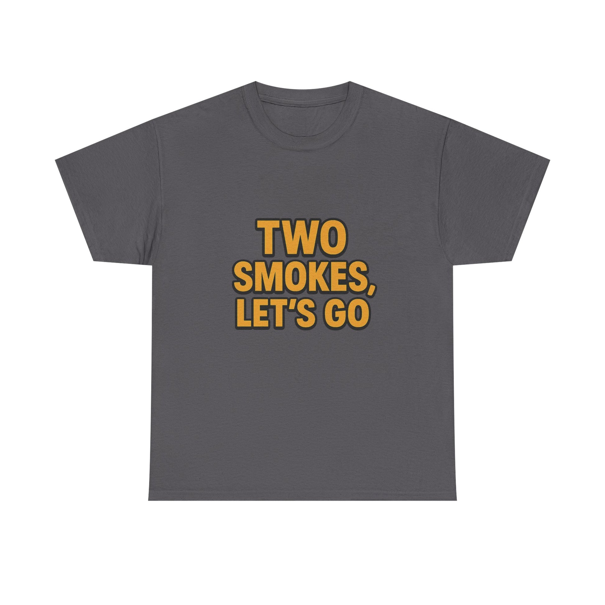 Playful Unisex Cotton Tee - 'Two Smokes, Let's Go' - Casual Wear, Gift for Smokers, Relaxed Fit, Everyday Style, Streetwear Essential