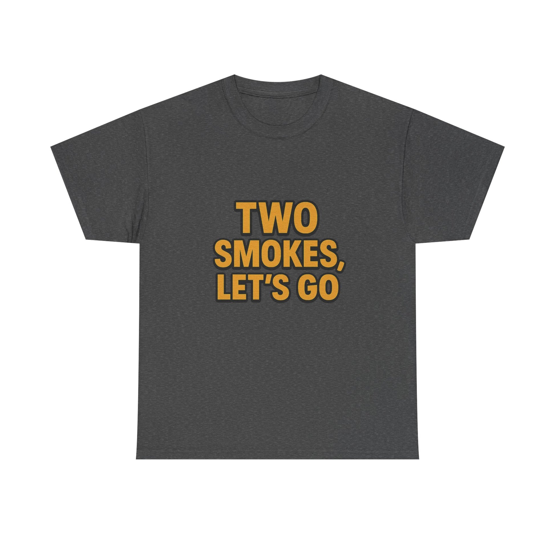 Playful Unisex Cotton Tee - 'Two Smokes, Let's Go' - Casual Wear, Gift for Smokers, Relaxed Fit, Everyday Style, Streetwear Essential
