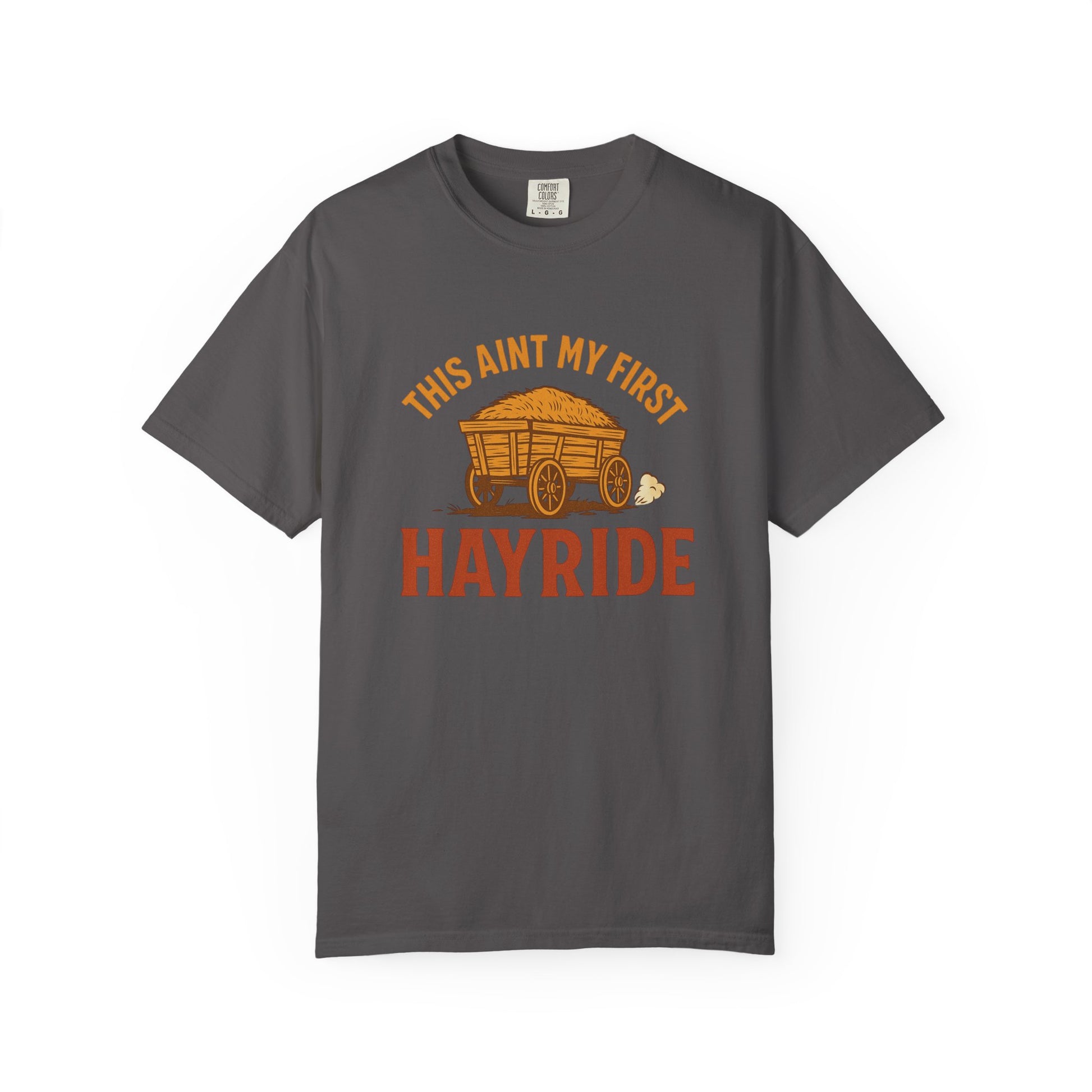 Hayride T-Shirt, Unisex Garment-Dyed Tee with Fun Quote, Perfect for Fall Festivities, County Fairs, and Cozy Gatherings, Great Gift Idea