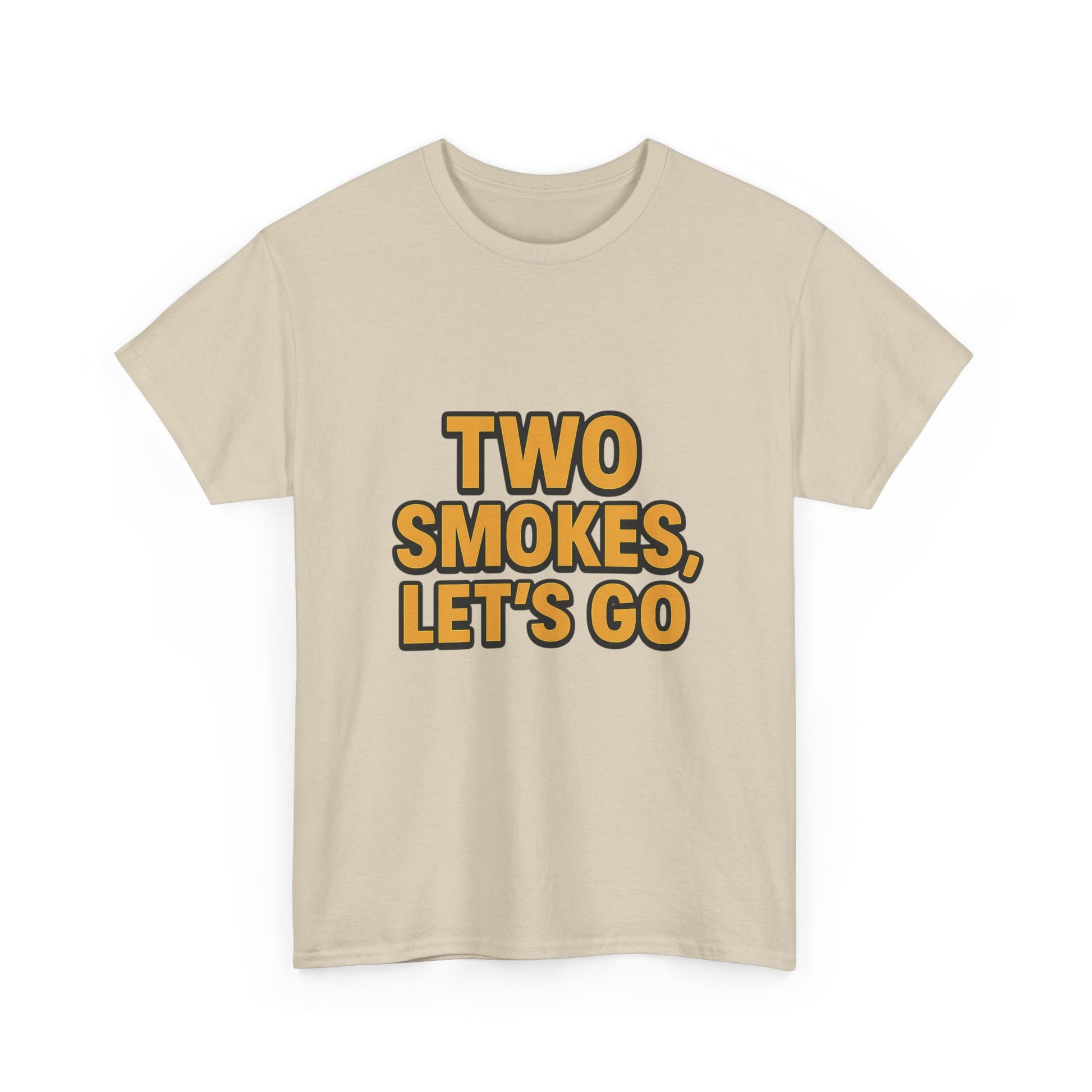 Playful Unisex Cotton Tee - 'Two Smokes, Let's Go' - Casual Wear, Gift for Smokers, Relaxed Fit, Everyday Style, Streetwear Essential