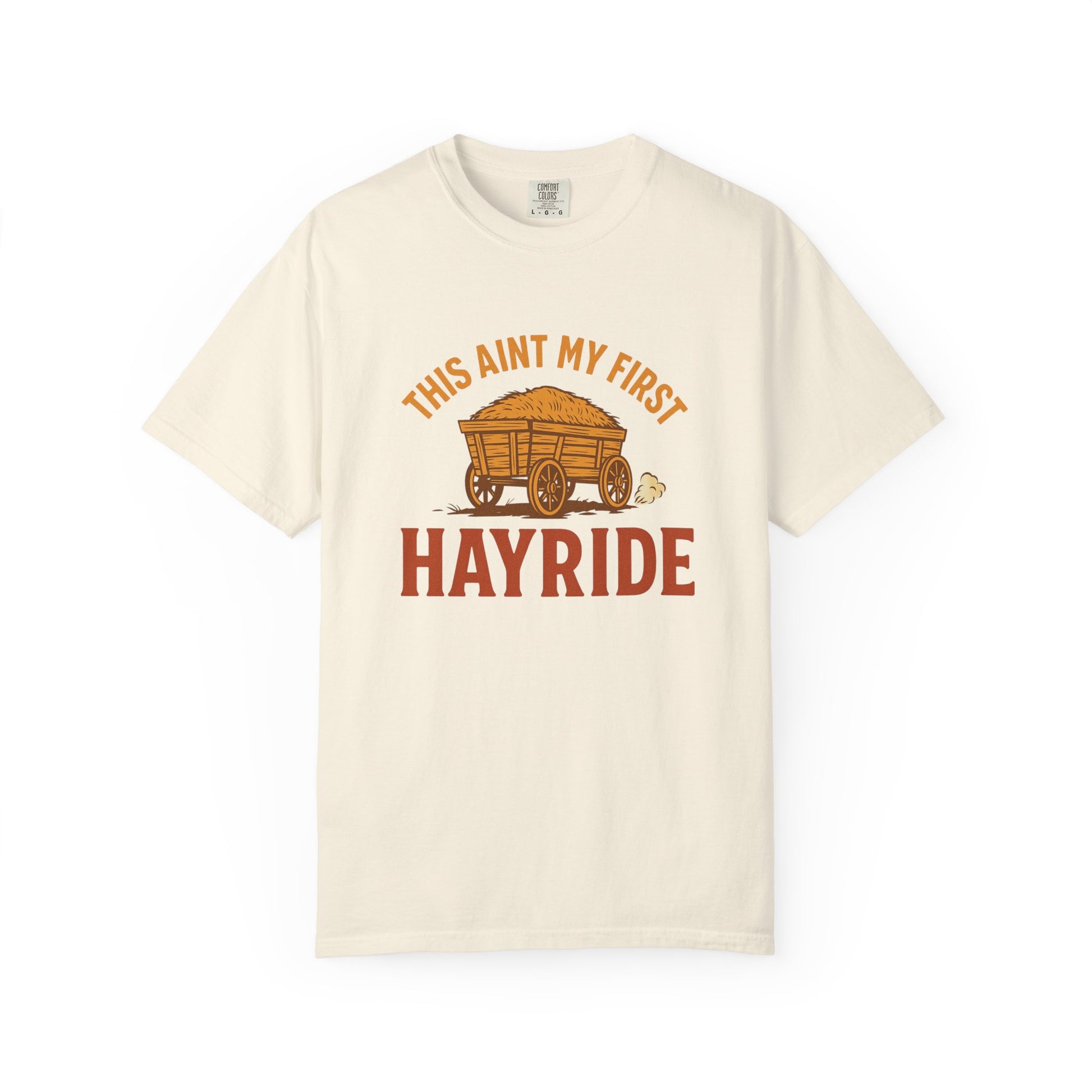 Hayride T-Shirt, Unisex Garment-Dyed Tee with Fun Quote, Perfect for Fall Festivities, County Fairs, and Cozy Gatherings, Great Gift Idea