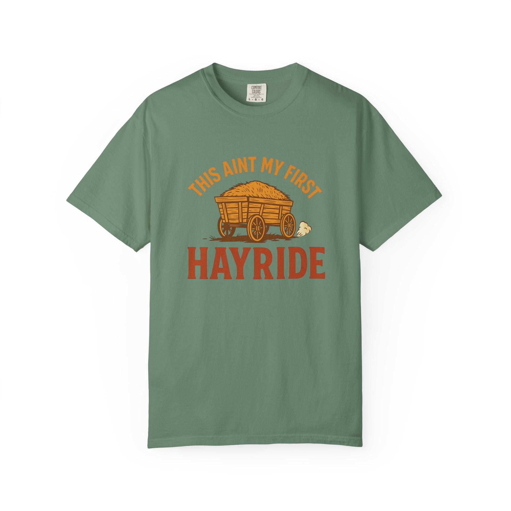 Hayride T-Shirt, Unisex Garment-Dyed Tee with Fun Quote, Perfect for Fall Festivities, County Fairs, and Cozy Gatherings, Great Gift Idea