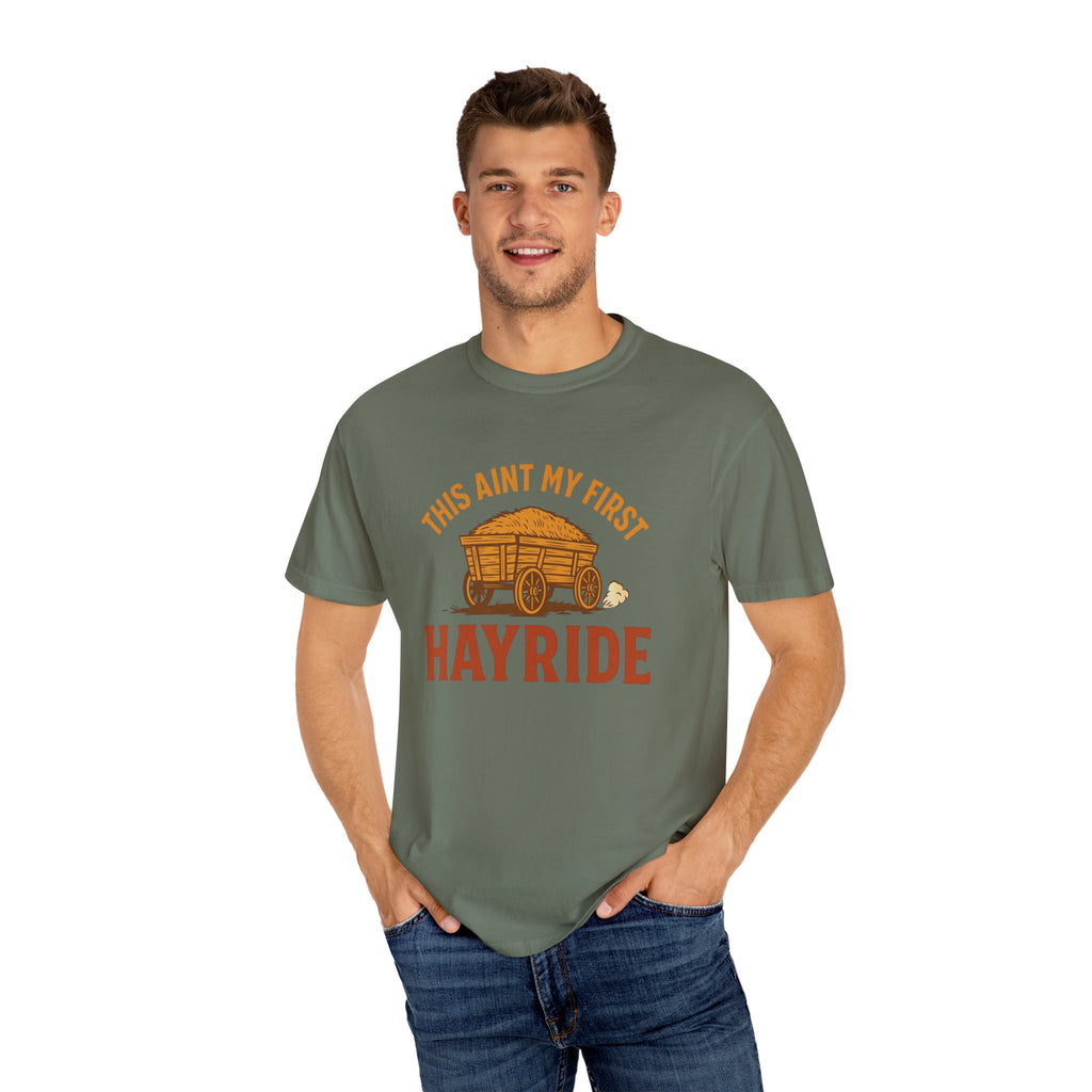 Hayride T-Shirt, Unisex Garment-Dyed Tee with Fun Quote, Perfect for Fall Festivities, County Fairs, and Cozy Gatherings, Great Gift Idea