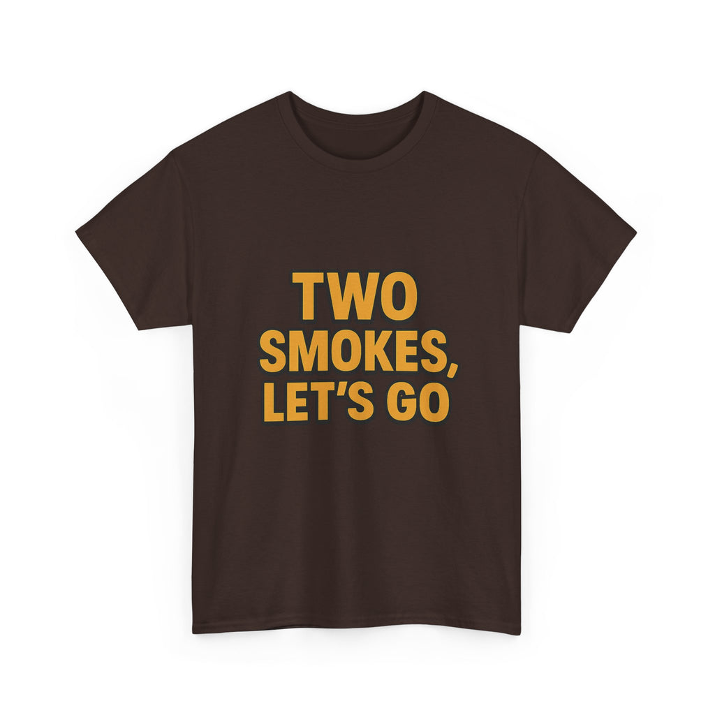 Playful Unisex Cotton Tee - 'Two Smokes, Let's Go' - Casual Wear, Gift for Smokers, Relaxed Fit, Everyday Style, Streetwear Essential