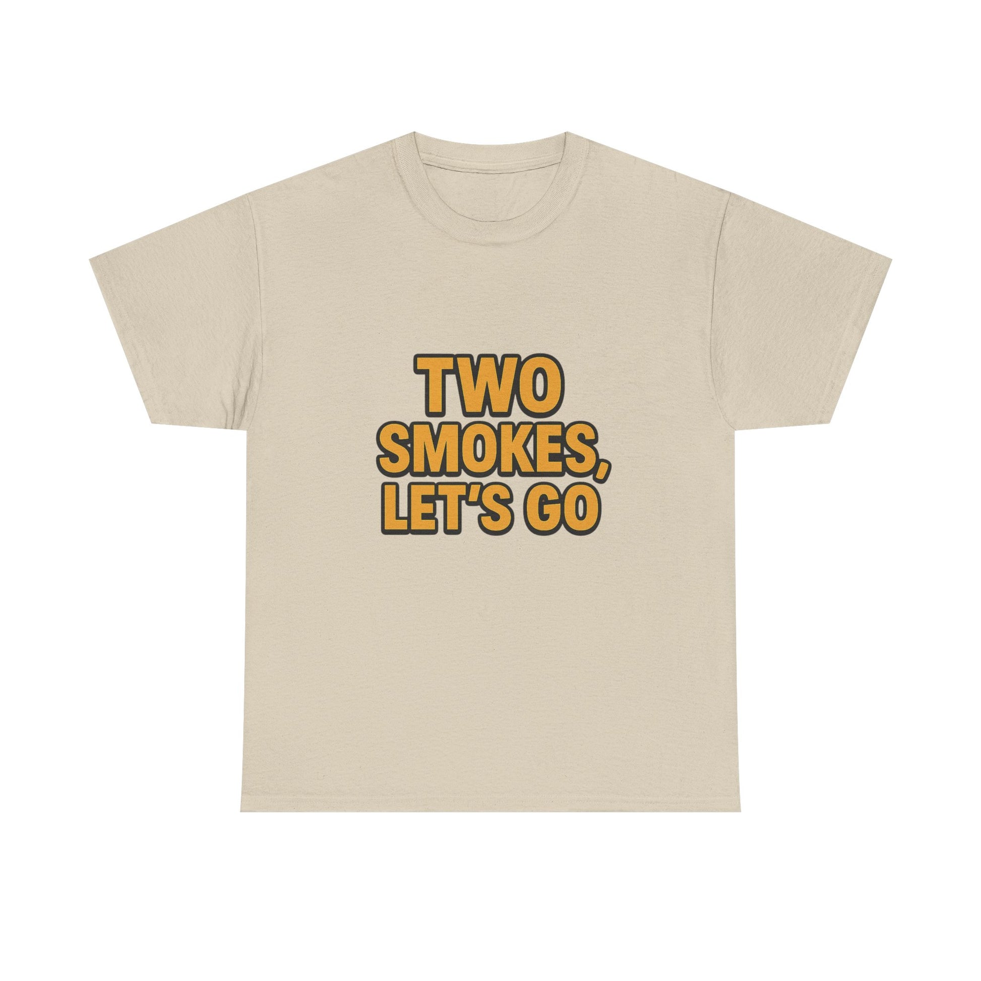 Playful Unisex Cotton Tee - 'Two Smokes, Let's Go' - Casual Wear, Gift for Smokers, Relaxed Fit, Everyday Style, Streetwear Essential
