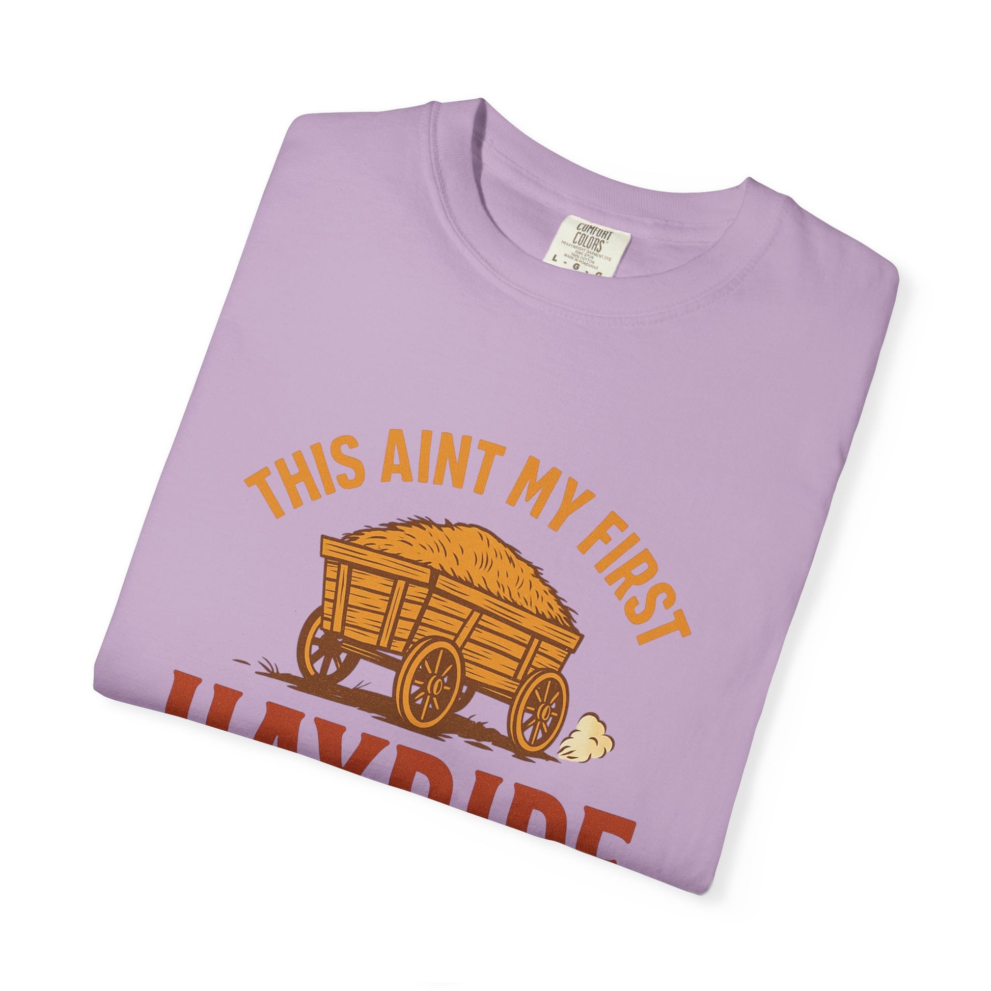 Hayride T-Shirt, Unisex Garment-Dyed Tee with Fun Quote, Perfect for Fall Festivities, County Fairs, and Cozy Gatherings, Great Gift Idea